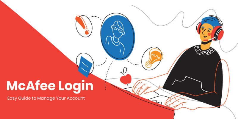 McAfee Login- Easy Guide to Manage Your Account