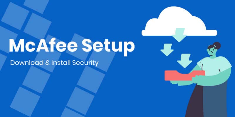 McAfee Setup- Download & Install Security